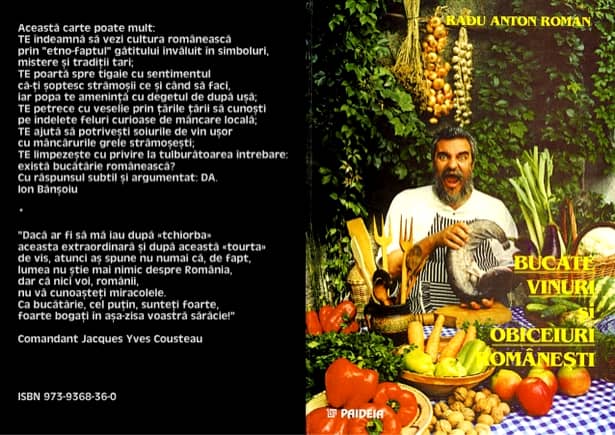Regretatul Radu Anton Roman a fost un adevărat maestru al bucătăriei românești, plecat prea devreme să-i gătească bunătăți lui Dumnezeu...