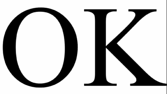 Tu ştiai de unde provine cuvîntul OK şi ce înseamnă de fapt?